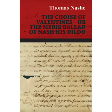 The Choise of Valentines - Or the Merie Ballad of Nash His Dildo