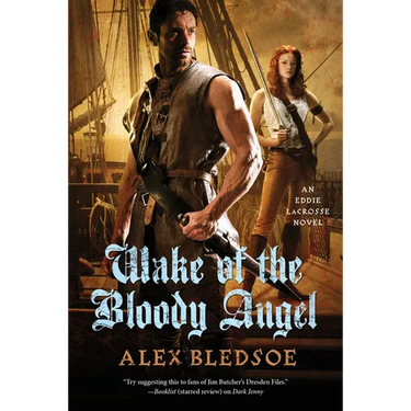 Wake of the Bloody Angel: An Eddie Lacrosse Novel