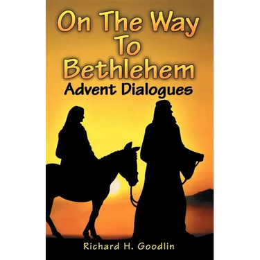 On The Way To Bethlehem: Advent Dialogues