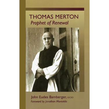 Thomas Merton: Prophet of Renewal Volume 4