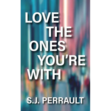 Love the Ones You're With