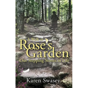 A Walk in Rose's Garden: Our Stepping Stones in LIfe