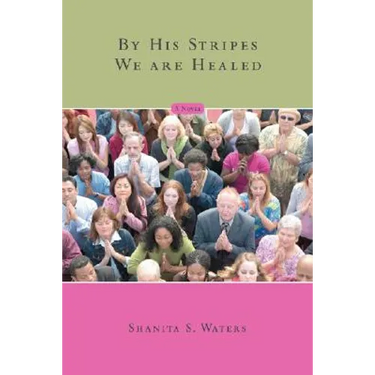 By His Stripes We are Healed