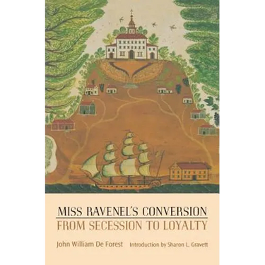 Miss Ravenel's Conversion from Secession to Loyalty