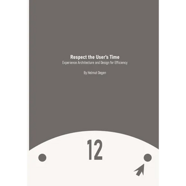Respect the User's Time: Experience Architecture and Design for Efficiency