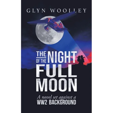 The Night of the Full Moon: A Novel Set Against a Ww2 Background