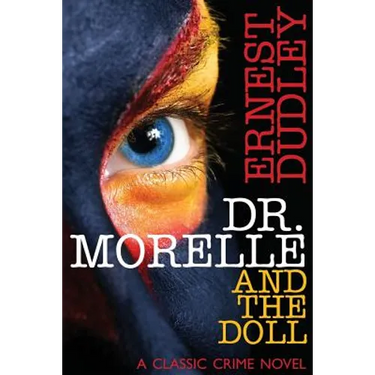 Dr. Morelle and the Doll: A Classic Crime Novel