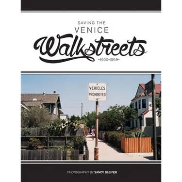 Saving the Venice Walkstreets: 1990-1993