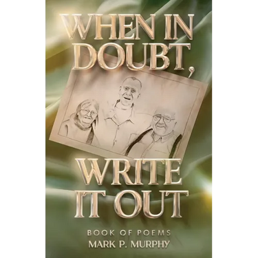 When in doubt, write it out, Book of poems