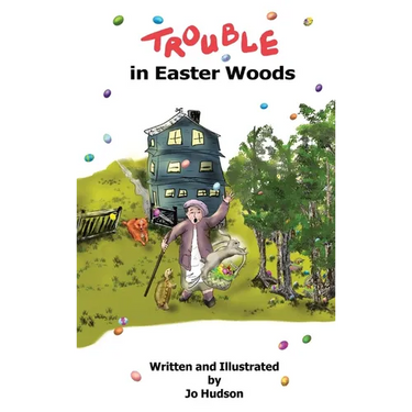 Trouble in Easter Woods