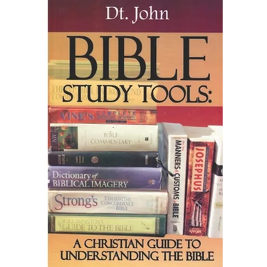 Bible Study Tools: A Christian Guide to Understanding the Bible