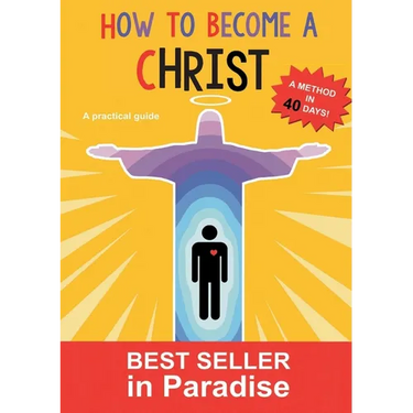 How to become a christ: A method in forthy days!