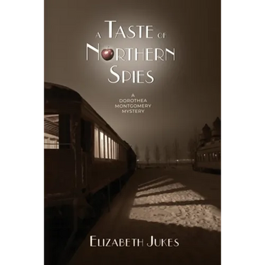 A Taste of Northern Spies: A Dorothea Montgomery Mystery