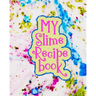 My Slime Recipe Book: Large Format 8x10, 110 Pages, Soft Colorful Cover