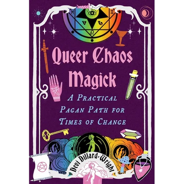 Queer Chaos Magick: A Practical Pagan Path for Times of Change