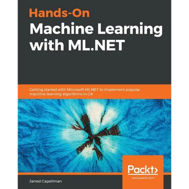 Hands-On Machine Learning with ML.NET