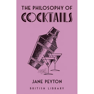 The Philosophy of Cocktails