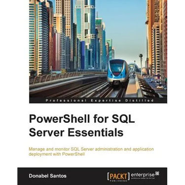 PowerShell for SQL Server Essentials