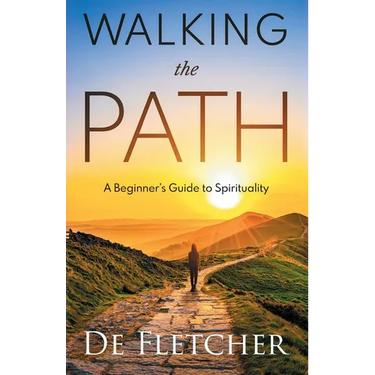 Walking the Path: A Beginner's Guide to Spirituality