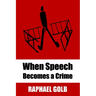 When Speech Becomes a Crime