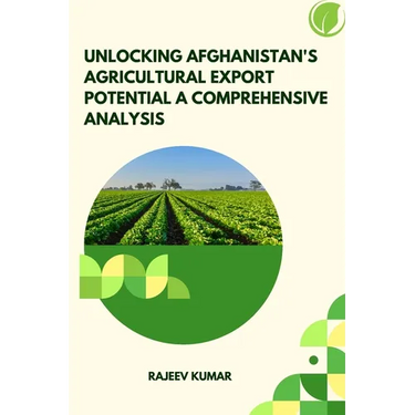 Unlocking Afghanistan's Agricultural Export Potential A Comprehensive Analysis