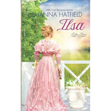 Ilsa: A Sweet Western Historical Romance