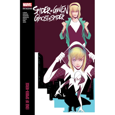 Spider-Gwen: Ghost-Spider Modern Era Epic Collection: Edge of Spider-Verse