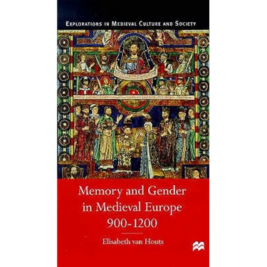 Memory and Gender in Medieval Europe, 900-1200
