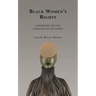 Black Women's Rights: Leadership and the Circularities of Power
