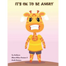 It's OK To Be Angry