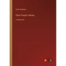 Other People's Money: in large print