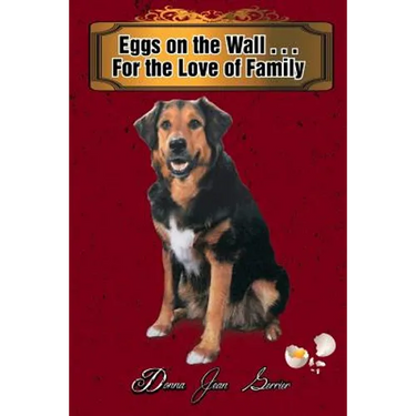 Eggs on the Wall . . . For the Love of Family