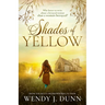 Shades of Yellow: Who better to write about a betrayed woman than a woman betrayed?