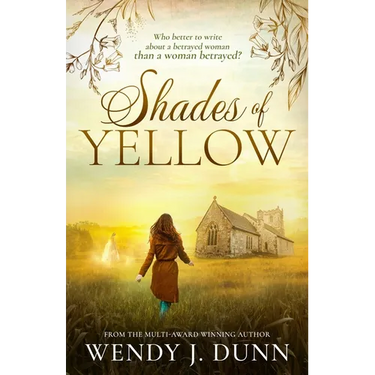 Shades of Yellow: Who better to write about a betrayed woman than a woman betrayed?