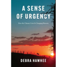 A Sense of Urgency: How the Climate Crisis Is Changing Rhetoric