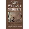Why We Can't Meditate: A Psychology of Meditation