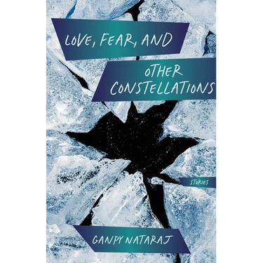 Love, Fear, and Other Constellations: Stories
