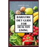 Bariatric Diet Guide for Healthy Living