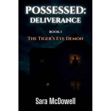Possessed: Deliverance: The Tiger's Eye Demon
