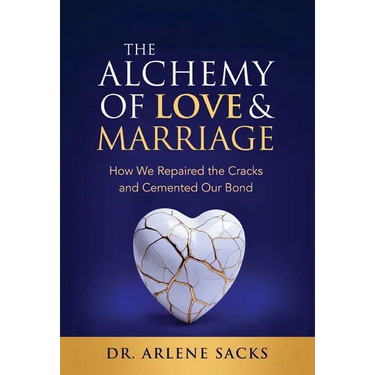 The Alchemy of Love & Marriage: How We Repaired the Cracks and Cemented Our Bond