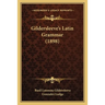 Gildersleeve's Latin Grammar (1898)