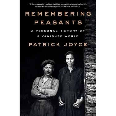 Remembering Peasants: A Personal History of a Vanished World