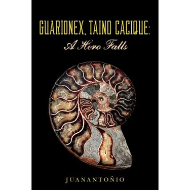 Guarionex, Taino Cacique: A Hero Falls