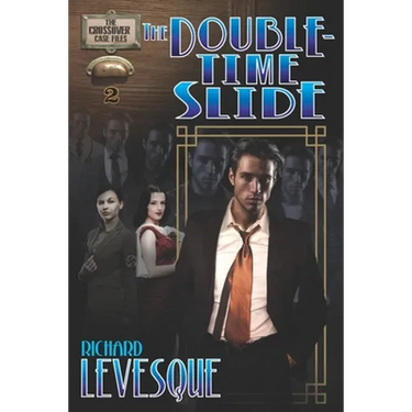 The Double-Time Slide: A Dieselpunk Adventure