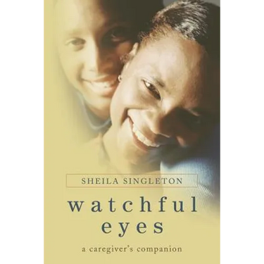 Watchful Eyes: A Caregiver's Companion