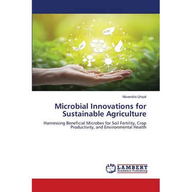 Microbial Innovations for Sustainable Agriculture