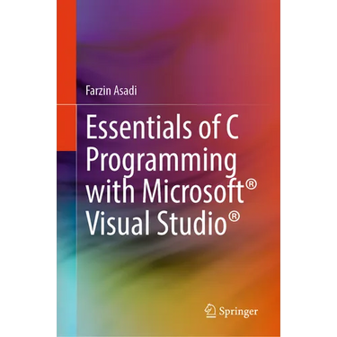 Essentials of C Programming with Microsoft(r) Visual Studio(r)