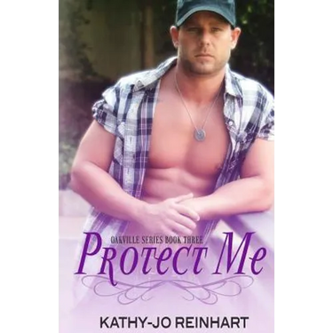 Protect Me: Oakville Series: Book Three