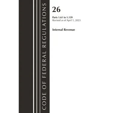 Code of Federal Regulations, Title 26 Internal Revenue 1.61-1.139, 2023