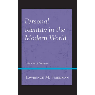 Personal Identity in the Modern World: A Society of Strangers